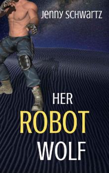 Her Robot Wolf (Shamans & Shifters Space Opera Book 1)