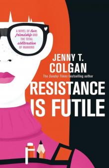 Resistance is Futile