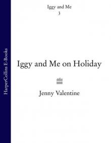 Iggy and Me on Holiday Iggy and Me on Holiday