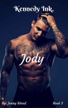 Jody (Kennedy Ink.) (Kennedy Ink. Book 3)