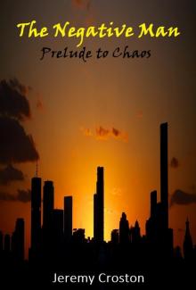 Pacific Station Vigilante (Book 0): The Negative Man [Prelude to Chaos]