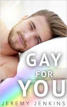 Gay For You