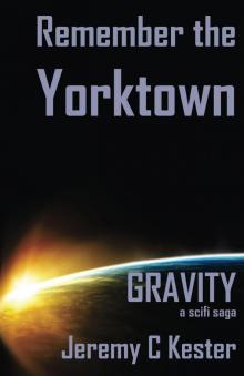 Remember the Yorktown (Gravity Book 1)