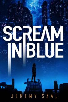 Scream in Blue Scream in Blue