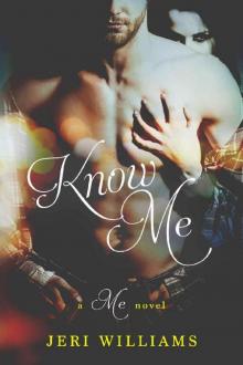 Know Me: A 'Me' Novel (Book 3) (A 'Me' Series)