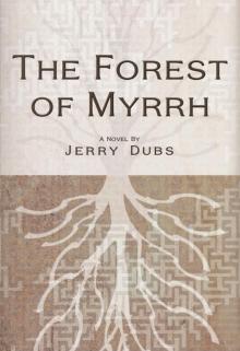 The Forest of Myrrh (Imhotep Book 3)