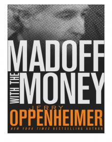 Madoff with the Money