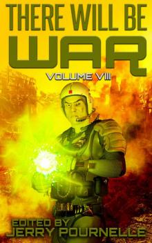 There Will Be War Volume VIII There Will Be War Volume VIII