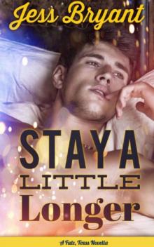 Stay A Little Longer