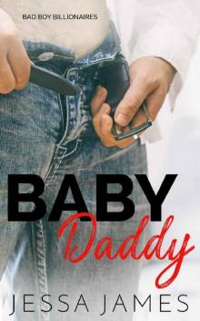 Baby Daddy (Bad Boy Billionaires Book 4)