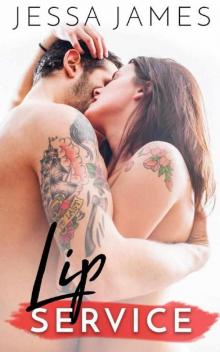 Lip Service: A Bad Boy Billionaire Romance