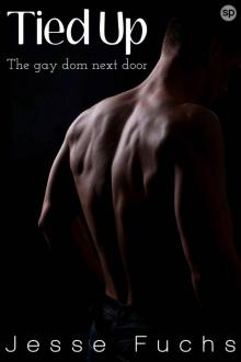Tied Up: The Gay Dom Next Door (His Neighbour's Secret Book 1)
