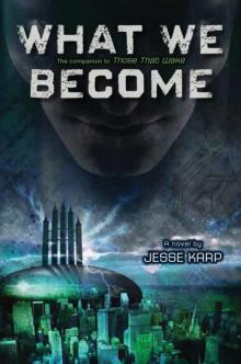 Those That Wake 02: What We Become
