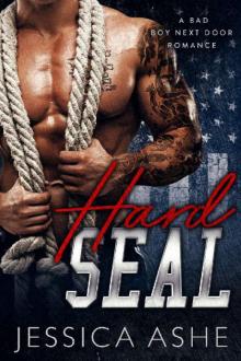 Hard SEAL: A Dark Bad Boy Next Door Romance