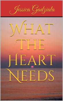 What the Heart Needs