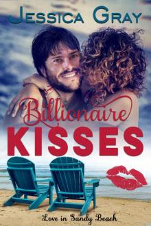 Billionaire Kisses (Love in Sandy Beach Book 2) Billionaire Kisses (Love in Sandy Beach Book 2)