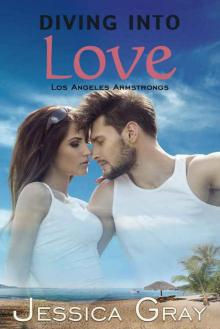 Diving into Love (The Armstrongs Book 11) Diving into Love (The Armstrongs Book 11)