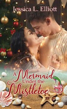 A Mermaid Under The Mistletoe A Mermaid Under The Mistletoe
