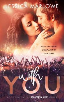 With You: A Rock Star Romance (Rocked in Love Book 1)