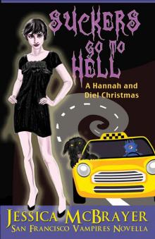 Suckers Go To Hell Book # 4 (San Francisco Vampires)