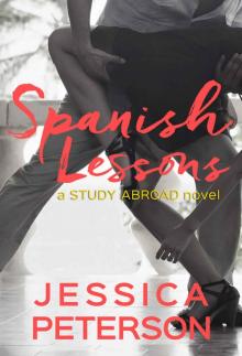 Spanish Lessons (Study Abroad Book 1) Spanish Lessons (Study Abroad Book 1)