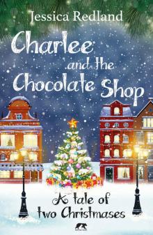 Charlee and the Chocolate Shop: A Heartwarming Tale of Two Christmases (Christmas on Castle Street)