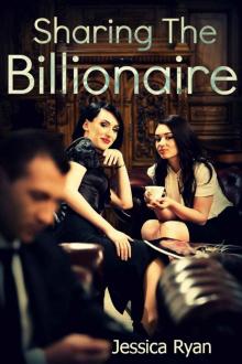 Sharing the Billionaire (Billionaire Ace Series) Sharing the Billionaire (Billionaire Ace Series)