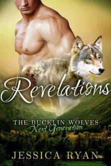 The Bucklin Wolves Next Generation: Revelations The Bucklin Wolves Next Generation: Revelations