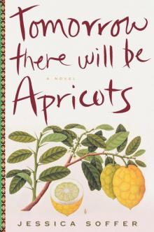 Tomorrow There Will Be Apricots