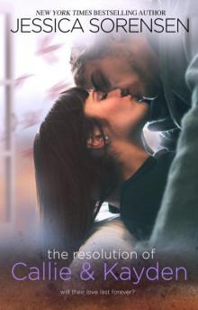 The Resolution of Callie & Kayden The Resolution of Callie & Kayden