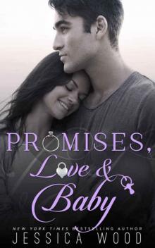 Promises, Love and Baby Promises, Love and Baby