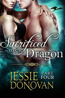 Sacrificed to the Dragon: Part Four