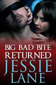 Big Bad Bite Returned (Big Bad Bite Series Book 3)