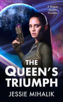 The Queen’s Triumph (Rogue Queen) The Queen’s Triumph (Rogue Queen)