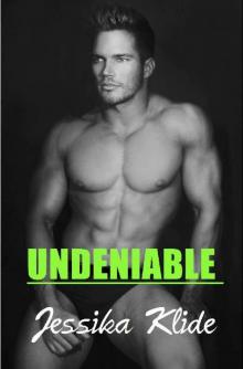 UNDENIABLE: Sexy Sizzlin Romance (Siri's Saga Book 1)