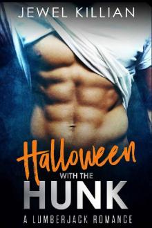 Halloween with the Hunk: A Lumberjack Romance (Holiday Studs Book 1)