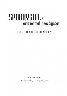 Spookygirl: Paranormal Investigator