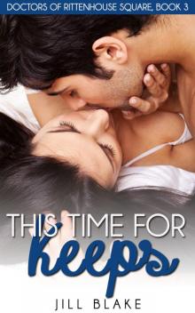 This Time for Keeps (Doctors of Rittenhouse Square Book 3)