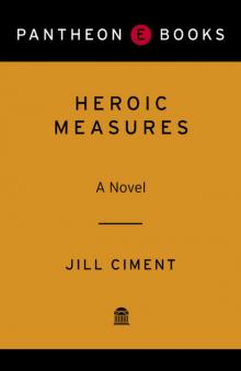 Heroic Measures