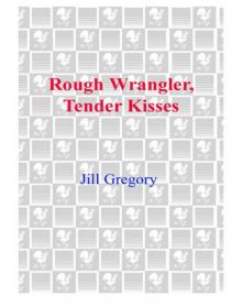 Rough Wrangler, Tender Kisses