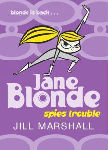 Jane Blonde: Spies Trouble