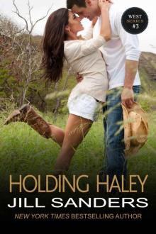 Holding Haley (The West Contemporary Romance Series) Holding Haley (The West Contemporary Romance Series)