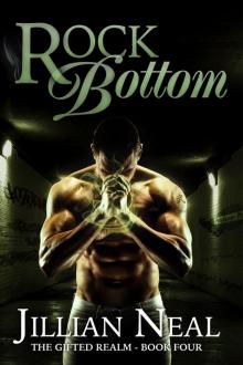 Rock Bottom (The Gifted Realm #4) Rock Bottom (The Gifted Realm #4)