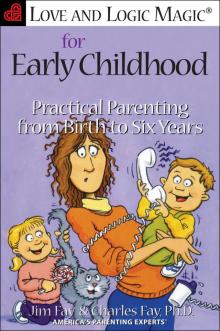 Love and Logic Magic For Early Childhood