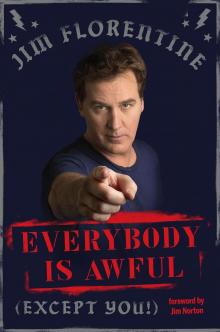 Everybody Is Awful_Except You!