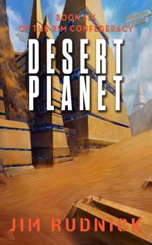 Desert Planet (THE RIM CONFEDERACY Book 6)