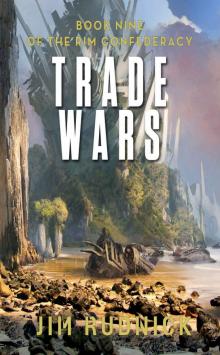 Trade Wars (The RIM Confederacy Book Book 9)