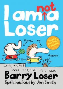 Barry Loser: I Am Not A Loser