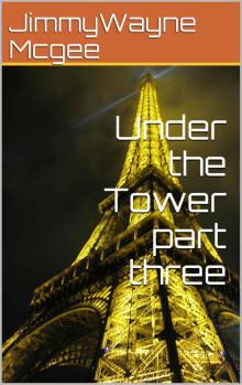 Under the Tower part three (1-3)