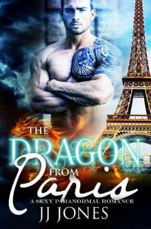 The Dragon From Paris_A Sexy Dragon Romance